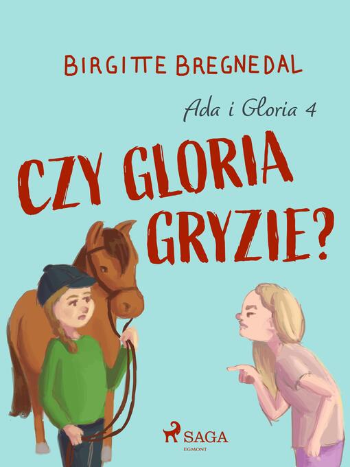 Title details for Ada i Gloria 4 by Birgitte Bregnedal - Available